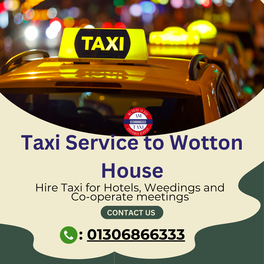 Book a Taxi from Wotton House | Book Now 01306866333